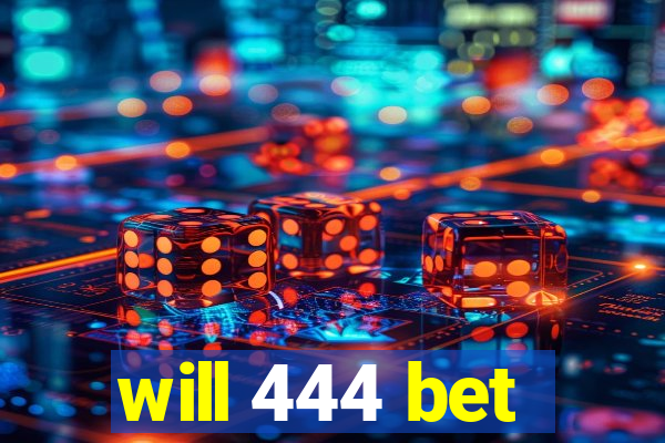 will 444 bet